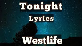 Westlife- Tonight | Lyrics