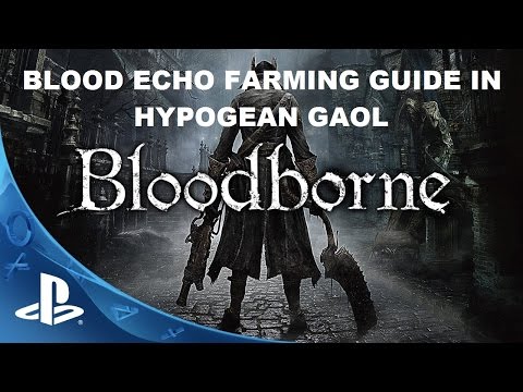 , title : 'Bloodborne Blood Echo & Twin Bloodstone Farm Guide (EASY!)'
