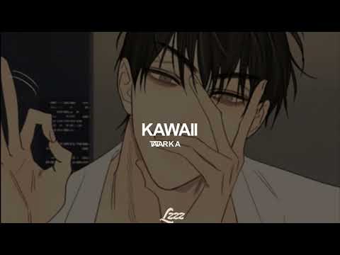 Tatarka - Kawaii (lyrics)