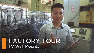 Factory Tour - TV Wall Mount