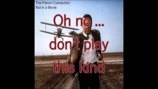 The French Connection / Not in a Movie (From "The Higher ... The Better" EP)