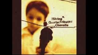 STRING QUARTET TRIBUTE TO CHEVELLE (Full Album)