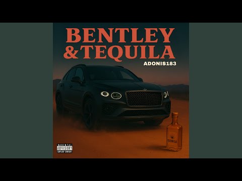 Bentley & Tequila