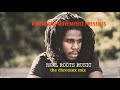 Chronixx Mix REAL ROOTS MUSIC 2017 v Chronixx Mix REAL ROOTS MUSIC 2017 v