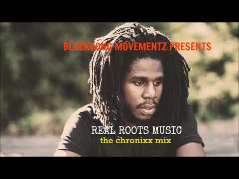 Chronixx Mix - REAL ROOTS MUSIC - 2017
