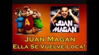 Alvin y las Ardillas | Ella Se Vuelve Loca | Juan Magan | HQ