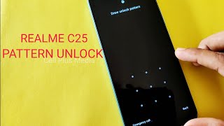 How To Unlock Screen Lock Realme C25 | Realme C25 Hard Reset