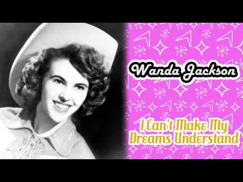 Wanda Jackson - I Can't Make My Dreams Understand