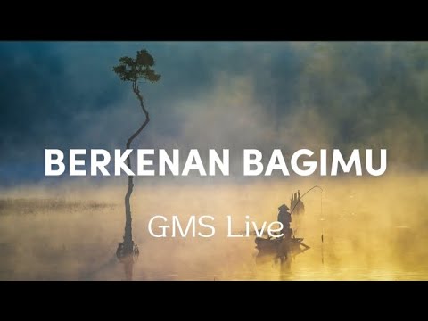 Berkenan BagiMu - GMS Live (Lirik Lagu Rohani)