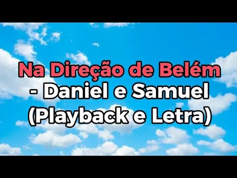 Na Direção De Belém - Daniel & Samuel