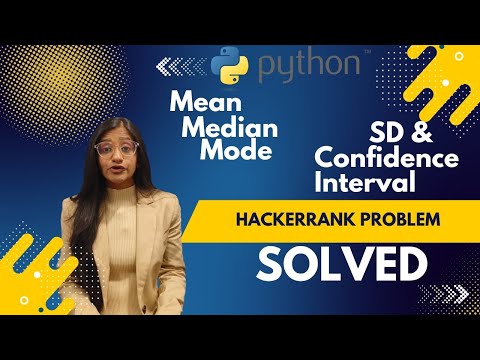 Solve Hackerrank Problem Using Python Mean Median Mode Sd Confidence Interval Explained