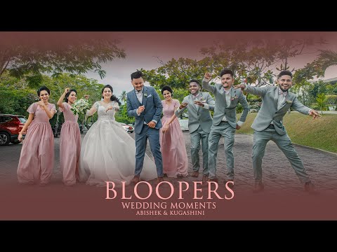 Bloopers |  Abhishek & Kugashini | SRI LANKA WEDDING