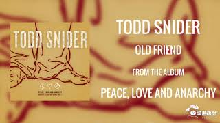 Todd Snider - Old Friend