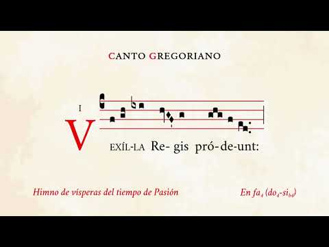 "Vexilla Regis prodeunt" – Hymn of Passiontide – Gregorian Chant