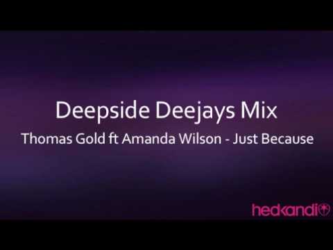 Thomas Gold ft Amanda Wilson - Just Because (Deepside Deejays Mix)