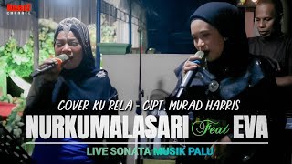Download lagu Dangdut Melayu KU RELA - Cipt. Murad Harris || Cover By NURKUMALASARI Feat EVA || Live Sonata Band mp3 Download lagu Dangdut Melayu KU RELA - Cipt. Murad Harris || Cover By NURKUMALASARI Feat EVA || Live Sonata Band mp3