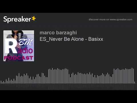 ES_Never Be Alone - Basixx