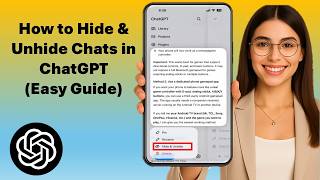 How to Hide & Unhide Chats in ChatGPT (Easy Guide)