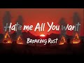 Breaking Rust - Hate Me All You Want ( Official Lyrics Video )