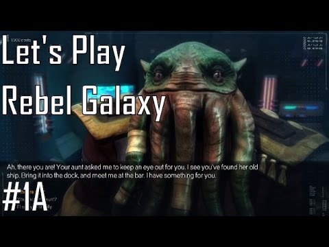 Let's Play Rebel Galaxy - Entry 1A - Intro! (1/6)