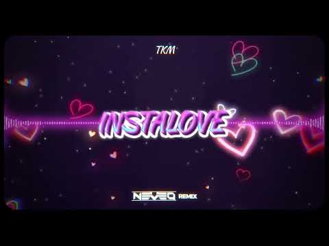 TKM - Instalove (NEVEQ REMIX) 2023