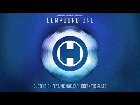 Subtension ft. MC Nuklear - Break The Rules