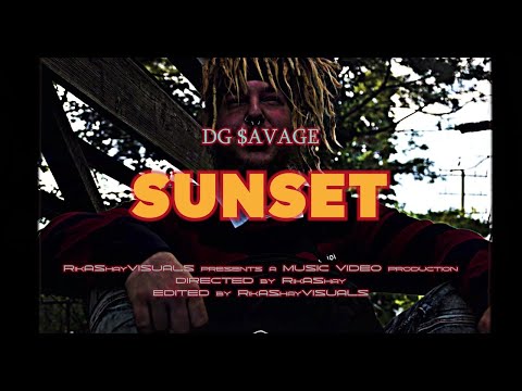 DG $avage - SUNSET (Official Music Video)
