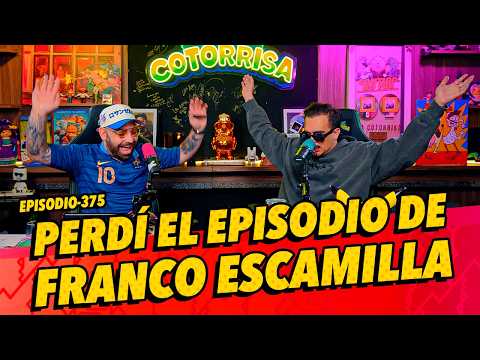 Episodio 375 - Perdí el episodio de Franco Escamilla 🚨