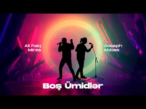 Ali Faiq Mirzə ft. Joseph Abbas — Boş Ümidlər (Rəsmi Audio)