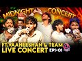 Vaaheesan Singsz RapCeylon THE ULTIMATE Mid Night Live Concert Fans Meet Tamil Rap Episode 1