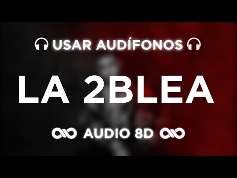 La 2blea - Anuel AA | LLNM2 | AUDIO 8D 🎧