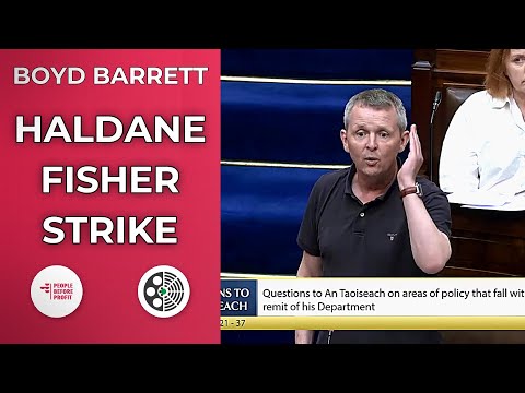 Richard Boyd Barrett: Haldane Fisher Must Negotiate