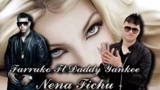 Farruko Ft Daddy Yanke-Nena Fichu