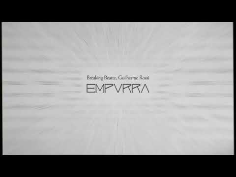 Breaking Beattz, Guilherme Rossi - Empurra (Official Video)