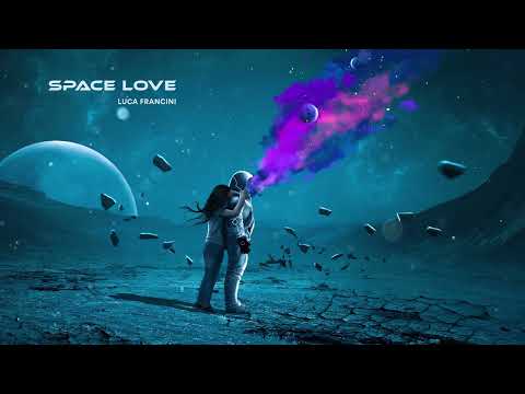 Luca Francini - Space Love