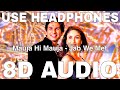 Mauja Hi Mauja (8D Audio) || Jab We Met || Mika Singh || Shahid Kapoor, Kareena Kapoor