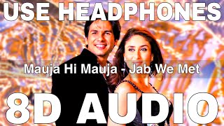 Download lagu Mauja Hi Mauja (8D Audio) || Jab We Met || Mika Singh || Shahid Kapoor, Kareena Kapoor mp3