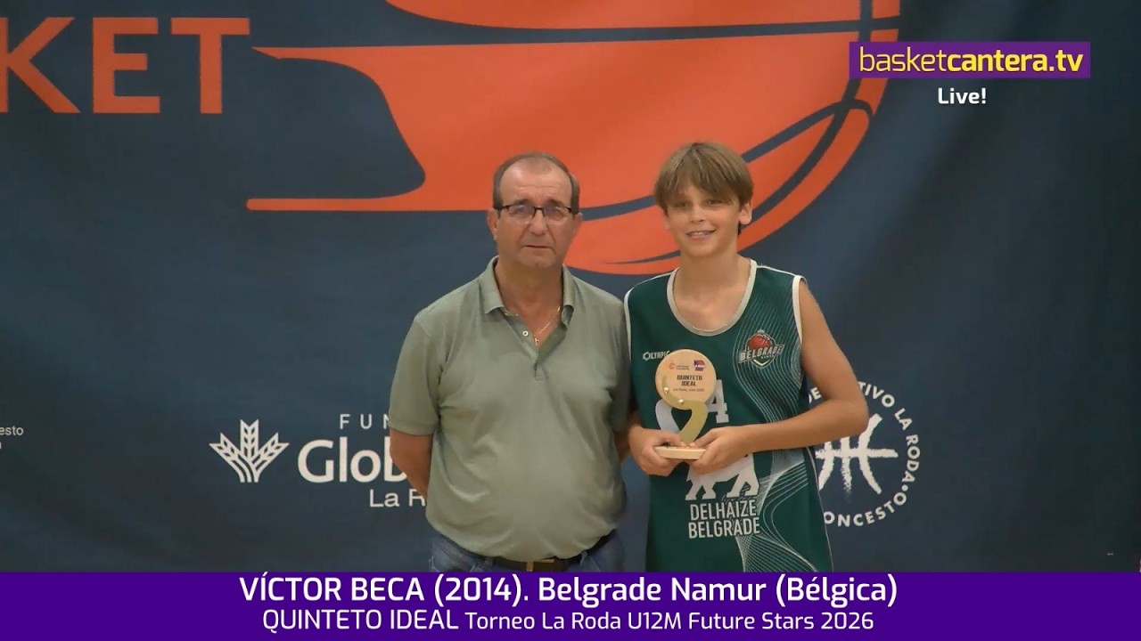 VICTOR BECA (2014). Belgrade Namur (Bélgica).- QUINTETO IDEAL Torneo U12M Future Stars LA RODA 2026