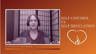 Self Control vs. Self Regulation