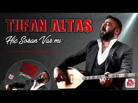 Tufan Altaş - Hiç Soran Varmı - 2022 Yeni Albüm