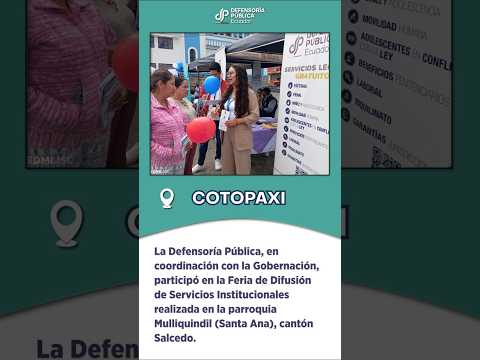 📝 La Defensoría Pública de Cotopaxi participó en la Feria de Servicios Institucionales en Salcedo🇪🇨