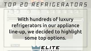 20 Top Refrigerators @ Elite Appliance