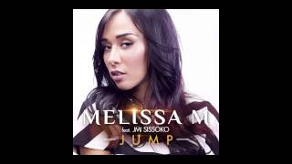 Melissa M - Jump [ft. JMI Sissoko]