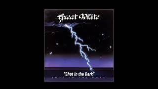 Great White - Shot in the Dark ~ from the album &quot;Shot in the Dark&quot;