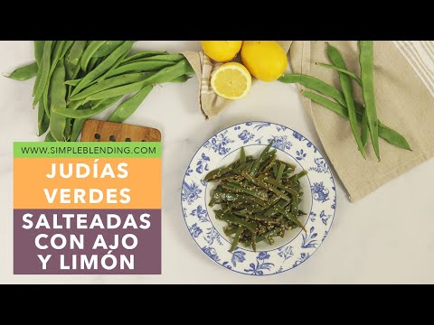 JUDÍAS VERDES SALTEADAS CON AJO Y LIMÓN | Riquísimas judías verdes al limón | Vainas salteadas
