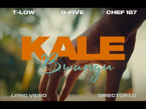 T-Low & G-Five ft Chef 187 - Kale Bwangu (Official Lyric Visualizer)