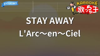 Download lagu 【カラオケ】STAY AWAY/L'Arc~en~Ciel mp3 Download lagu 【カラオケ】STAY AWAY/L'Arc~en~Ciel mp3
