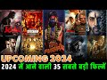 35 Biggest Upcoming Bollywood Movies 2024 | High Expectations | Most Anticipated Indian Movies 2024.
