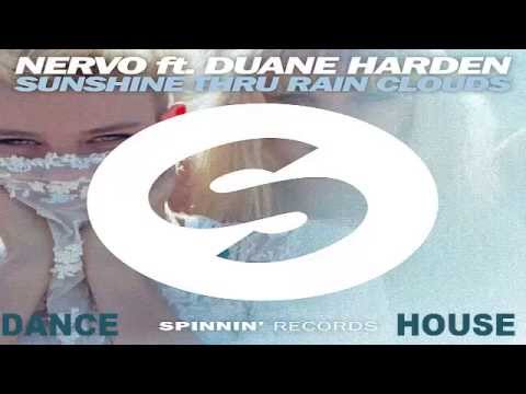 NERVO feat. Duane Harden - Sunshine Thru Rain Clouds - DANCE HOUSE
