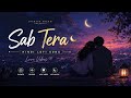 Sab Tera Hindi Lofi Song Love Vibes Slowed Reverb